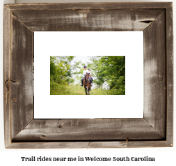 trail rides near me in Welcome, South Carolina